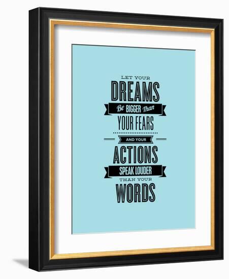 Let Your Dreams Be Bigger Than Your Fears-Brett Wilson-Framed Art Print