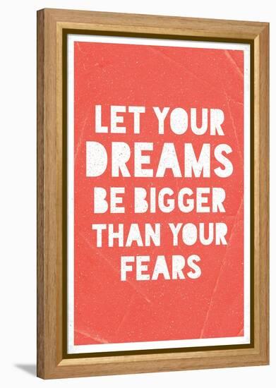 Let Your Dreams Be Bigger Than Your Fears-null-Framed Stretched Canvas