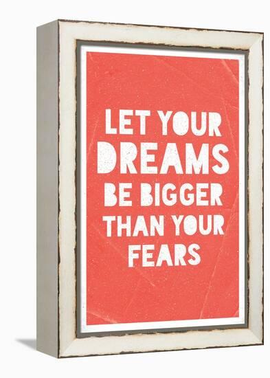 Let Your Dreams Be Bigger Than Your Fears-null-Framed Stretched Canvas