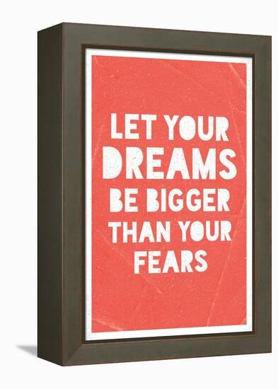 Let Your Dreams Be Bigger Than Your Fears-null-Framed Stretched Canvas