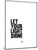 Let Your Lite Shine 1-NaxArt-Mounted Art Print