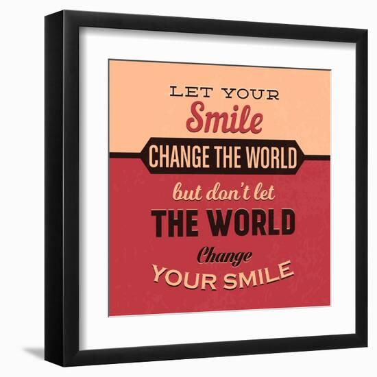 Let Your Smile Change the World-Lorand Okos-Framed Art Print