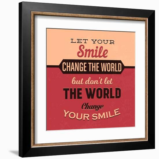 Let Your Smile Change the World-Lorand Okos-Framed Art Print