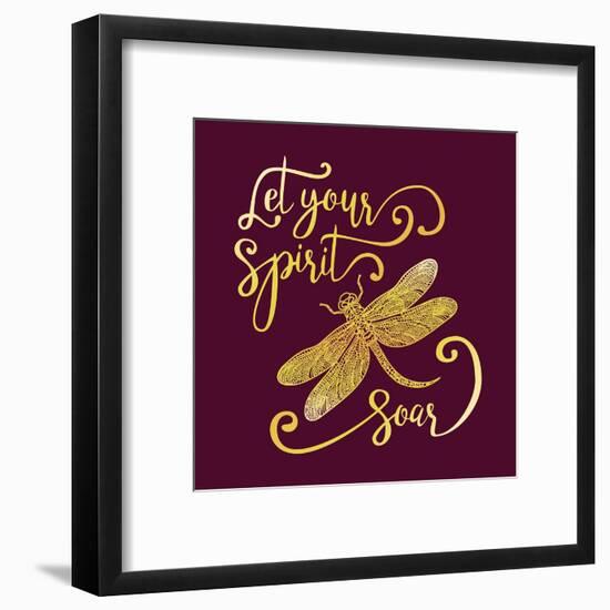 Let Your Spirit Soar. Hand Drawn Lettering with a Dragonfly. Modern Brush Calligraphy.-Trigubova Irina-Framed Art Print