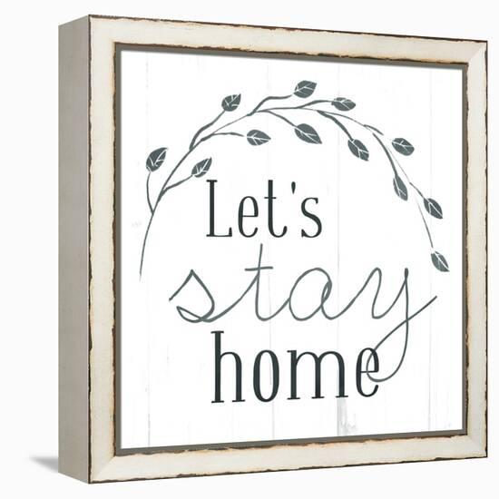 Lets Stay Home-Milli Villa-Framed Stretched Canvas