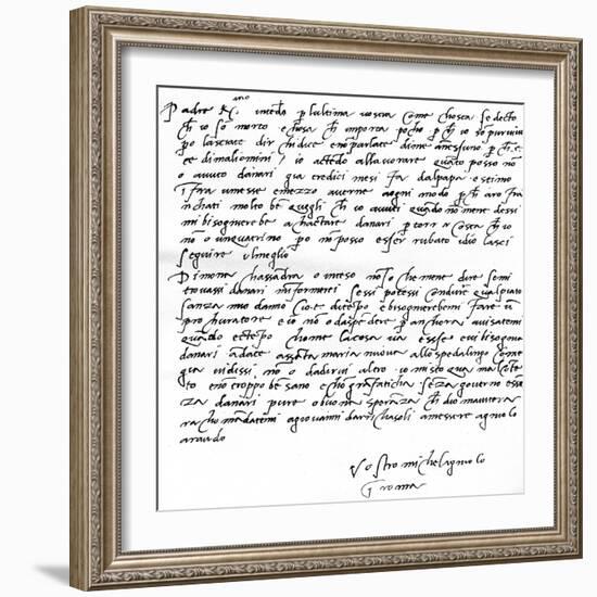 Letter to His Father, Leonardo Di Buonarrota Simoni, at Florence, Contradicting a Rumour of His…-Michelangelo Buonarroti-Framed Giclee Print