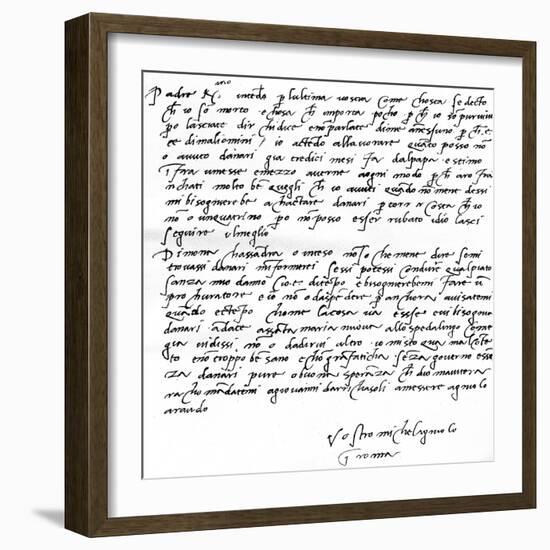 Letter to His Father, Leonardo Di Buonarrota Simoni, at Florence, Contradicting a Rumour of His…-Michelangelo Buonarroti-Framed Giclee Print