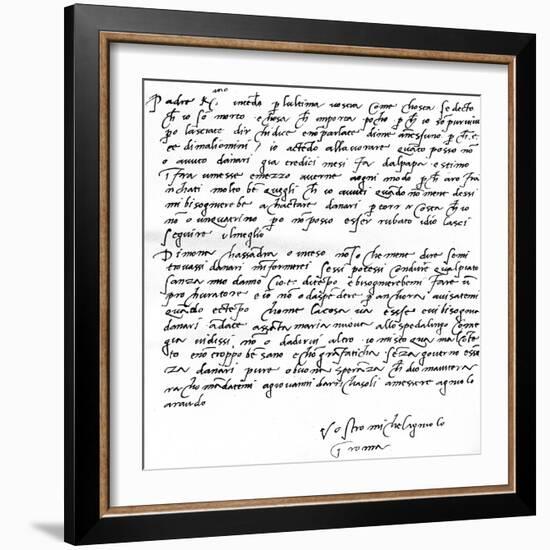 Letter to His Father, Leonardo Di Buonarrota Simoni, at Florence, Contradicting a Rumour of His…-Michelangelo Buonarroti-Framed Giclee Print