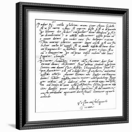 Letter to His Father, Leonardo Di Buonarrota Simoni, at Florence, Contradicting a Rumour of His…-Michelangelo Buonarroti-Framed Giclee Print