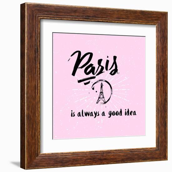 Lettering Quote Paris is Always a Good Idea. Eiffel Tower-Julia_design-Framed Art Print