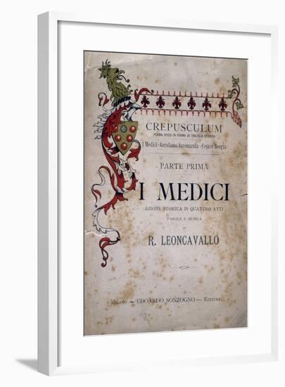 Libretto for I Medici, Opera-Ruggero Leoncavallo-Framed Giclee Print