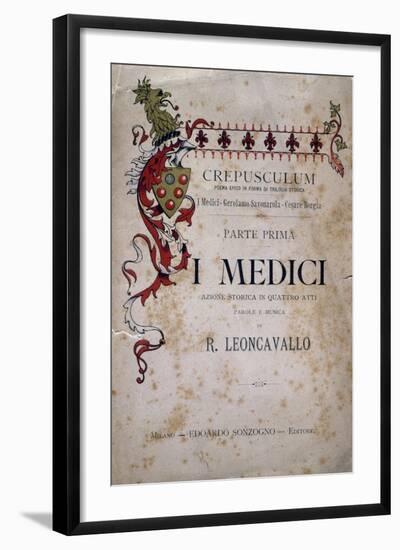 Libretto for I Medici, Opera-Ruggero Leoncavallo-Framed Giclee Print