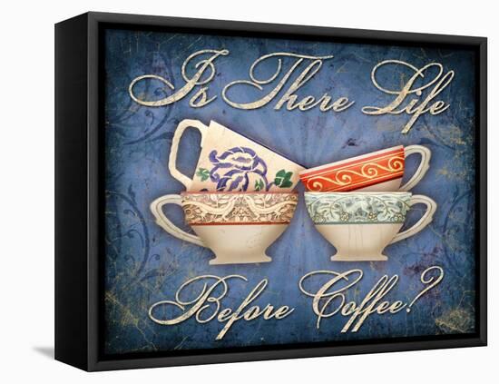 Life Before Coffee-Kate Ward Thacker-Framed Premier Image Canvas