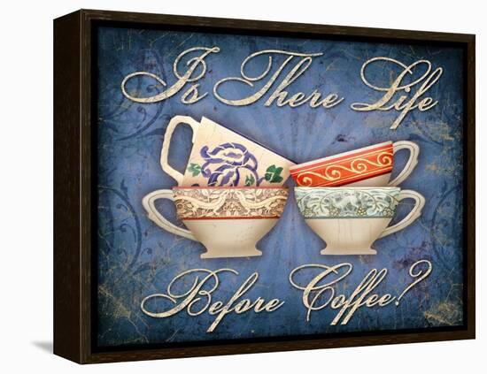 Life Before Coffee-Kate Ward Thacker-Framed Premier Image Canvas
