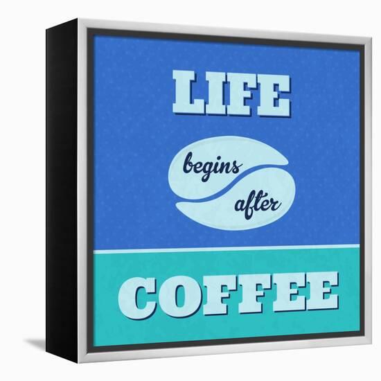 Life Begins after Coffee 1-Lorand Okos-Framed Stretched Canvas