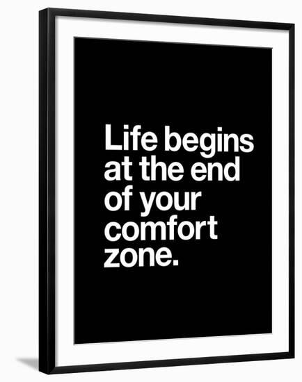 Life Begins at the End of Your Comfort Zone-Brett Wilson-Framed Art Print