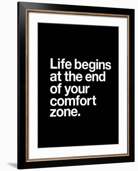 Life Begins at the End of Your Comfort Zone-Brett Wilson-Framed Art Print