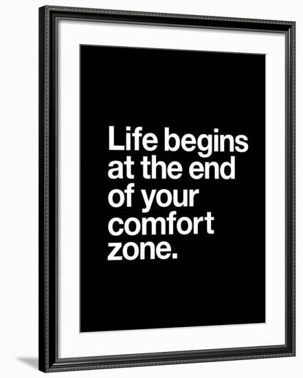 Life Begins at the End of Your Comfort Zone-Brett Wilson-Framed Art Print