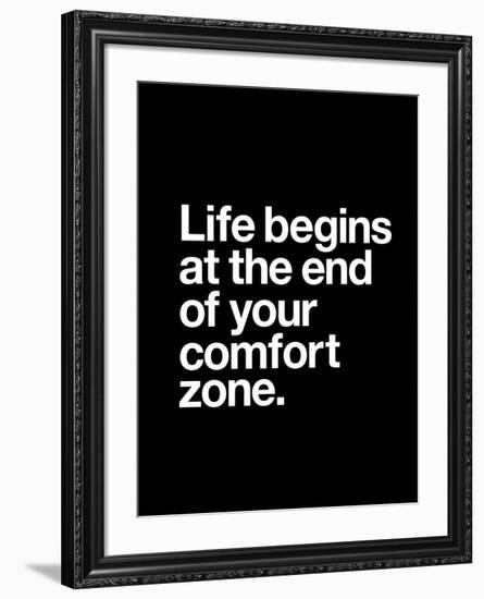 Life Begins at the End of Your Comfort Zone-Brett Wilson-Framed Art Print