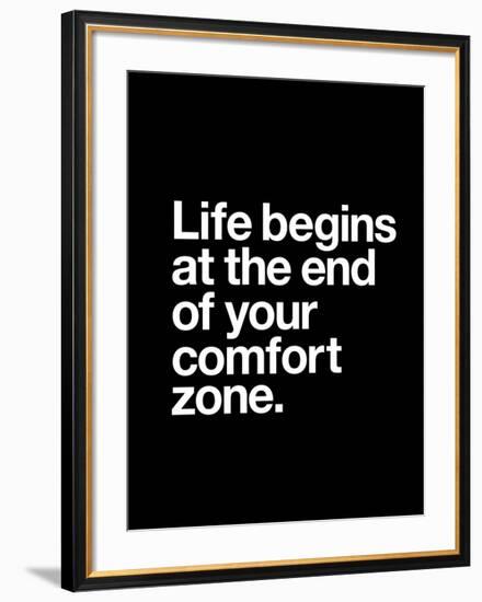 Life Begins at the End of Your Comfort Zone-Brett Wilson-Framed Art Print