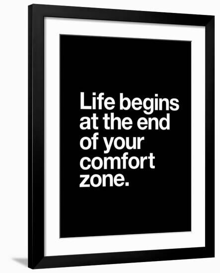 Life Begins at the End of Your Comfort Zone-Brett Wilson-Framed Art Print