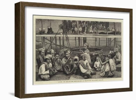 Life in British Burmah, a Native Puppet-Show-null-Framed Giclee Print