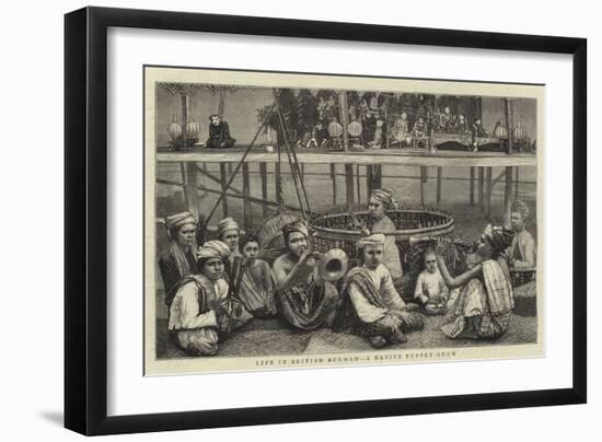 Life in British Burmah, a Native Puppet-Show--Framed Giclee Print