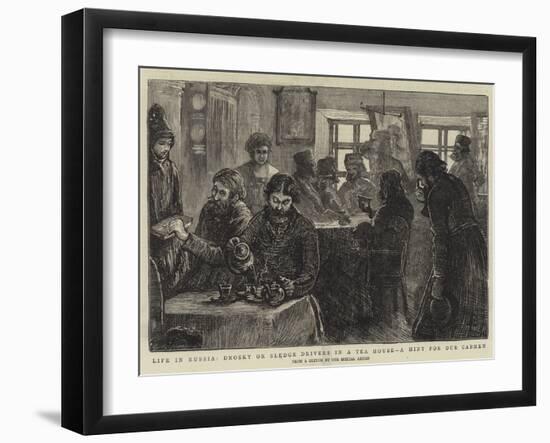 Life in Russia, Drosky or Sledge Drivers in a Tea House, a Hint for Our Cabmen-null-Framed Giclee Print