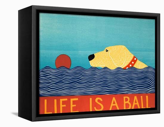 Life Is A Ball Yell-Stephen Huneck-Framed Premier Image Canvas