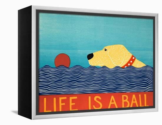 Life Is A Ball Yell-Stephen Huneck-Framed Premier Image Canvas