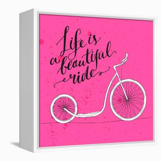 Life is a Beautiful Ride - Modern Handwritten Modern Calligraphy, Inspirational Quote for Card on P-kotoko-Framed Stretched Canvas