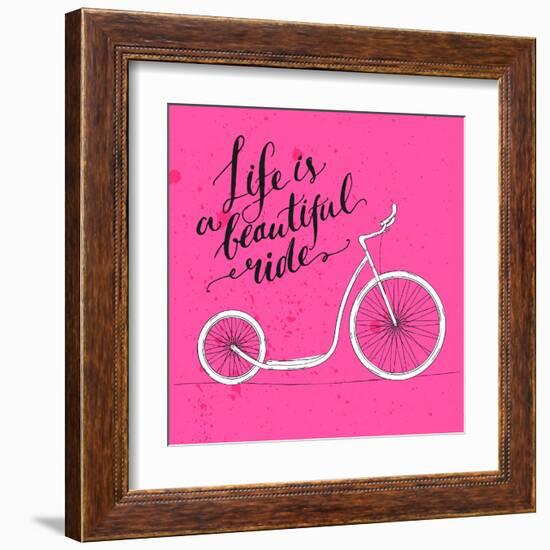 Life is a Beautiful Ride - Modern Handwritten Modern Calligraphy, Inspirational Quote for Card on P-kotoko-Framed Art Print