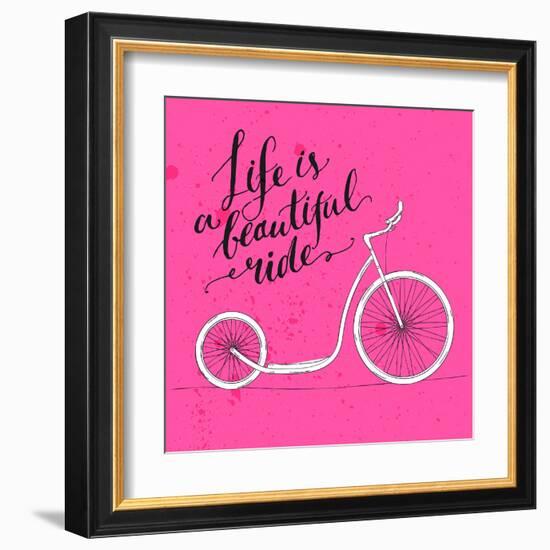 Life is a Beautiful Ride - Modern Handwritten Modern Calligraphy, Inspirational Quote for Card on P-kotoko-Framed Art Print