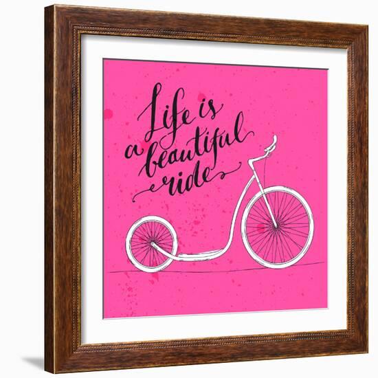 Life is a Beautiful Ride - Modern Handwritten Modern Calligraphy, Inspirational Quote for Card on P-kotoko-Framed Art Print