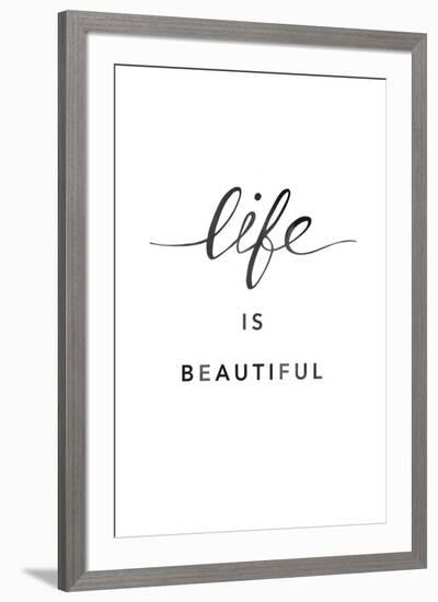 Life Is Beautiful-Clara Wells-Framed Giclee Print
