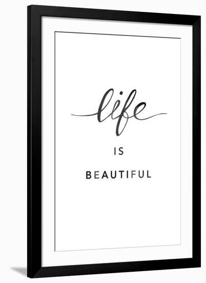 Life Is Beautiful-Clara Wells-Framed Giclee Print