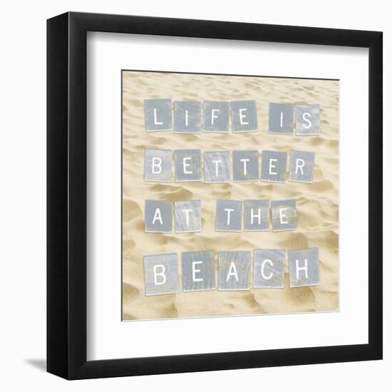 Life Is Better At The Beach (Sand)-Sparx Studio-Framed Art Print