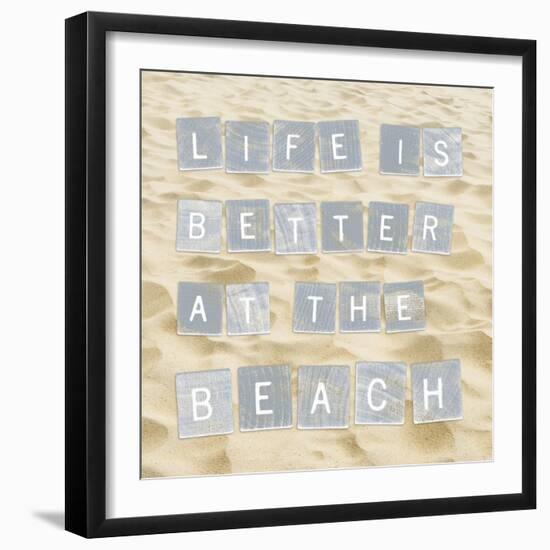 Life Is Better At The Beach (Sand)-Sparx Studio-Framed Art Print