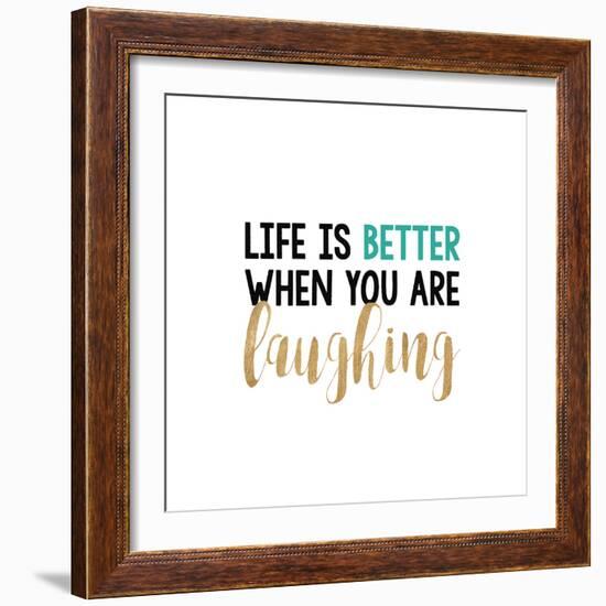 Life Is Better…-Bella Dos Santos-Framed Art Print