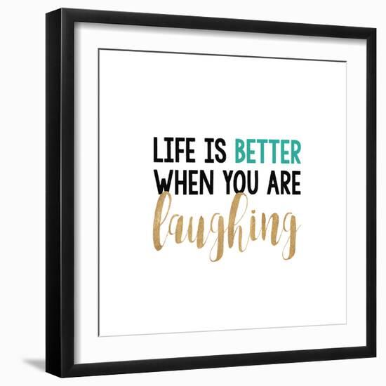 Life Is Better…-Bella Dos Santos-Framed Art Print