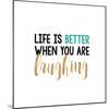 Life Is Better…-Bella Dos Santos-Mounted Art Print