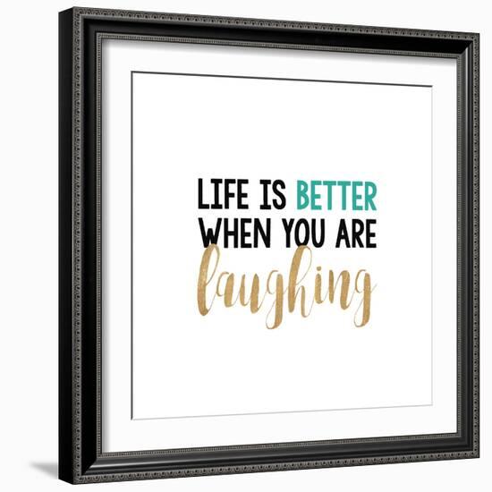 Life Is Better…-Bella Dos Santos-Framed Art Print