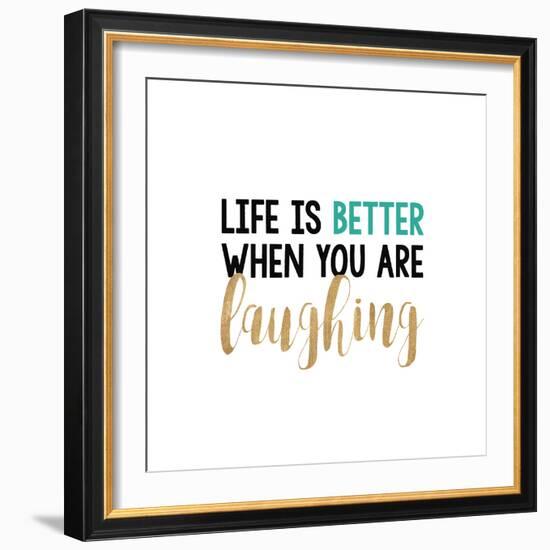 Life Is Better…-Bella Dos Santos-Framed Art Print