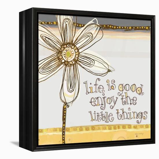 Life Is Good, Enjoy the Little Things-Robbin Rawlings-Framed Stretched Canvas