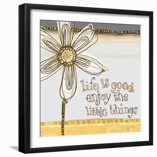 Life Is Good, Enjoy the Little Things-Robbin Rawlings-Framed Art Print