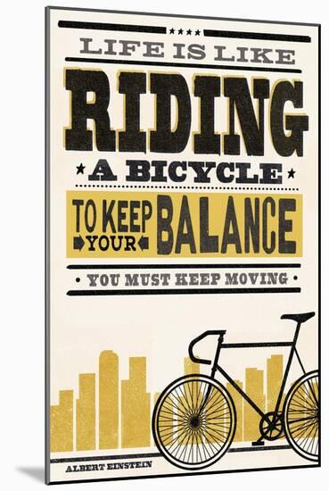 Life is Like Riding a Bicycle - Screenprint Style - Albert Einstein-Lantern Press-Mounted Art Print