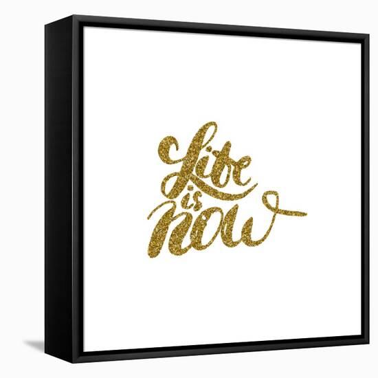 Life is Now - Hand Painted Brush Pen Modern Calligraphy.-Olga Rom-Framed Stretched Canvas