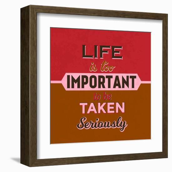 Life Is Too Important 1-Lorand Okos-Framed Art Print