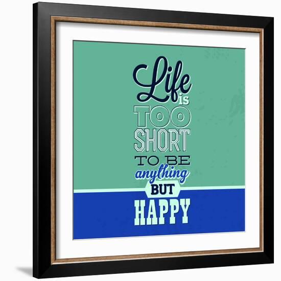 Life Is Too Short 1-Lorand Okos-Framed Premium Giclee Print