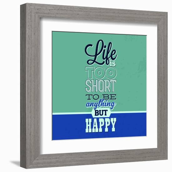 Life Is Too Short 1-Lorand Okos-Framed Art Print